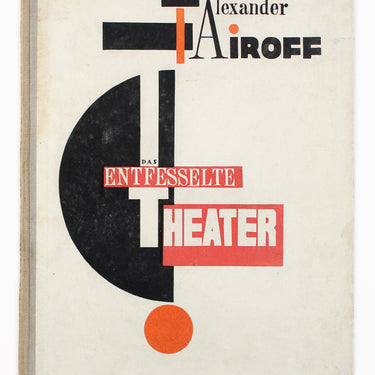 Das Entfesselte Theater  The Unleashed Theatre by Alexander Tairoff
