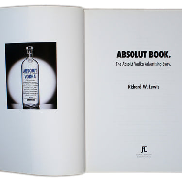 Absolut Book: The Absolut Vodka Advertising Story