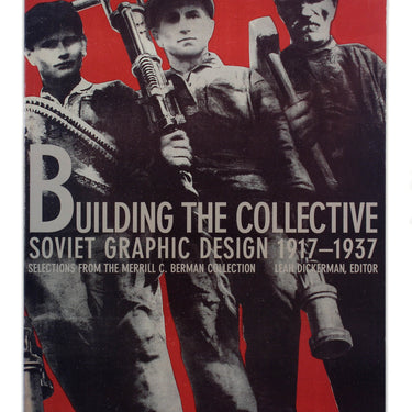 Building the Collective Soviet Graphic Design 1917-1937