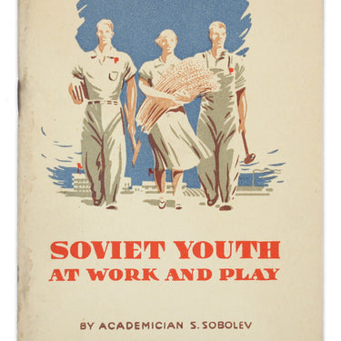 Soviet Youth at Work and Play