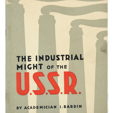 The Industrial Might of the U.S.S.R.